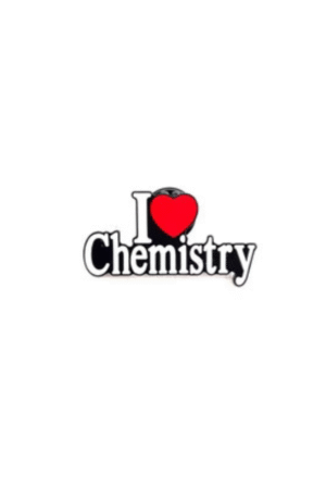I love chemistry pin
