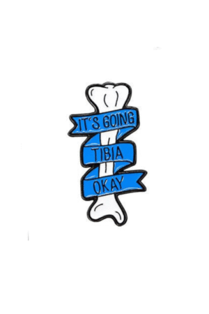 Its going tibia ok ribbon pin