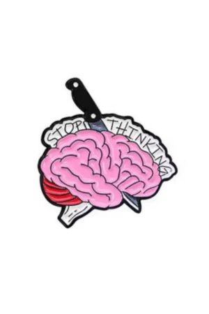Stop thinking pin