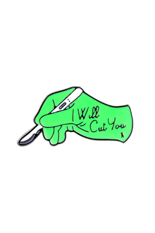 I will cut you pin